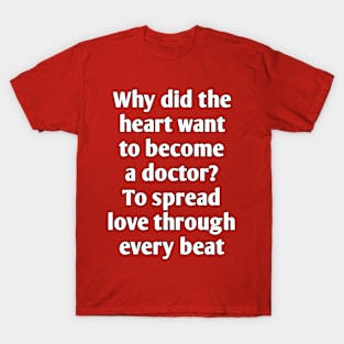 Funny emotional saying about doctors T-Shirt